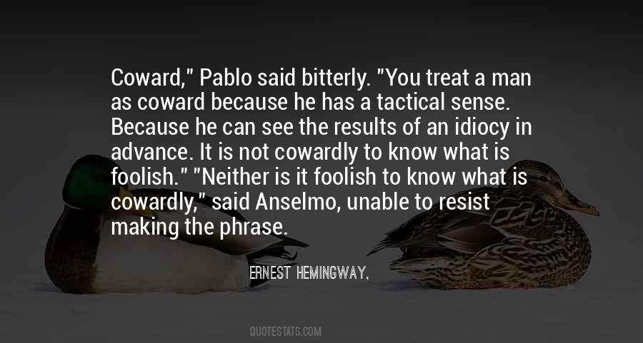 Coward Coward Quotes #905857