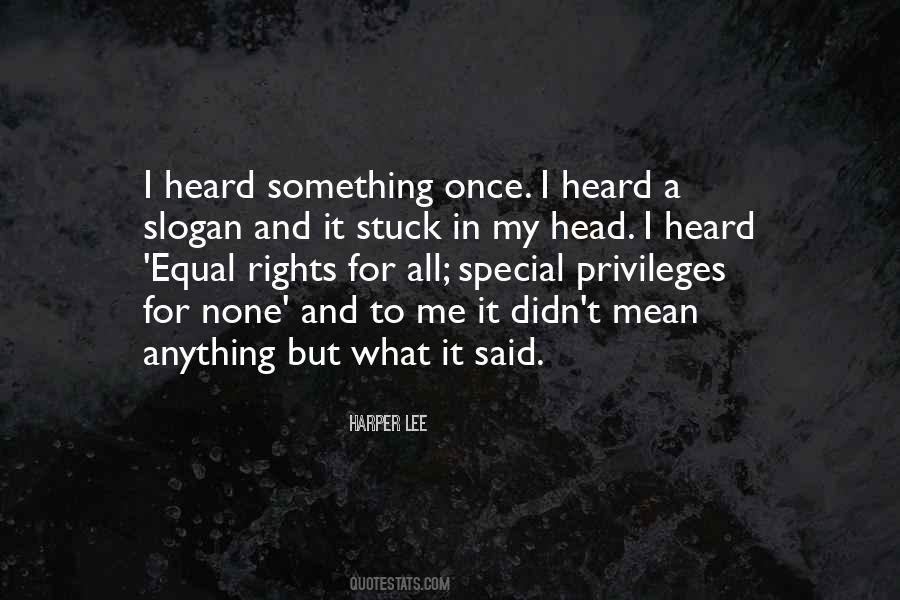 Equal Rights For All Special Privileges For None Quotes #804871