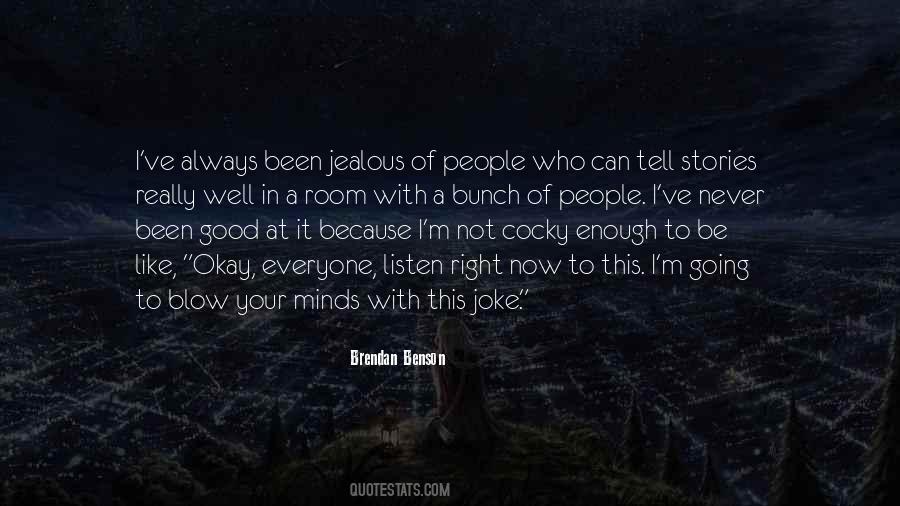 I Have No Right To Be Jealous Quotes #1433243