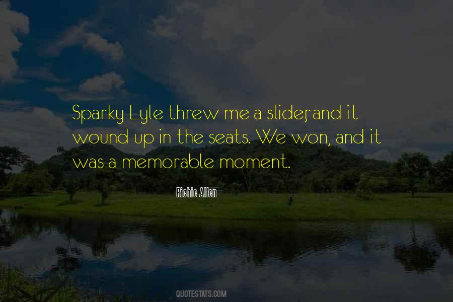 Memorable Moment Quotes #362255