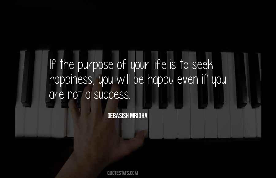Purpose Of Life Philosophy Quotes #1041143