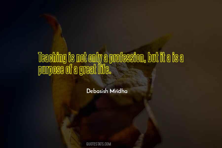 Purpose Of Life Philosophy Quotes #1064682