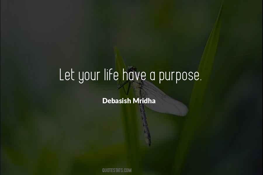 Purpose Of Life Philosophy Quotes #1092645