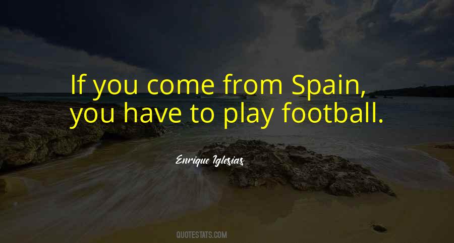 From Spain Quotes #1818730