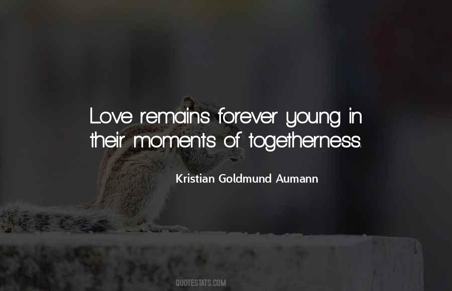 Love And Togetherness Quotes #418078