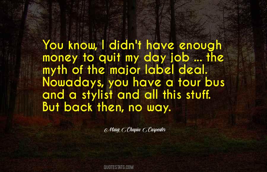 I Have No Job Quotes #612189