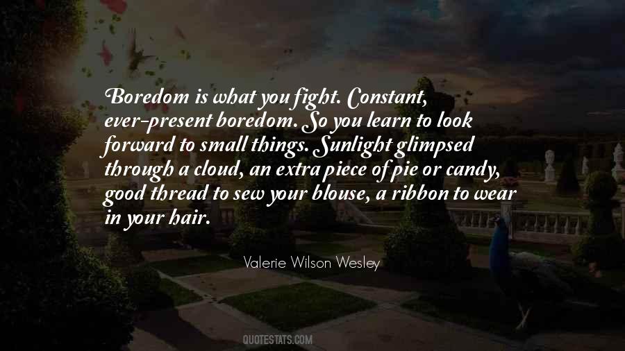 Fight Boredom Quotes #1411440