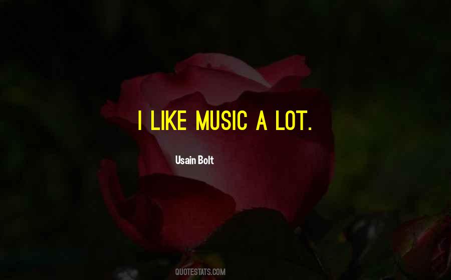 I Like Music Quotes #201691