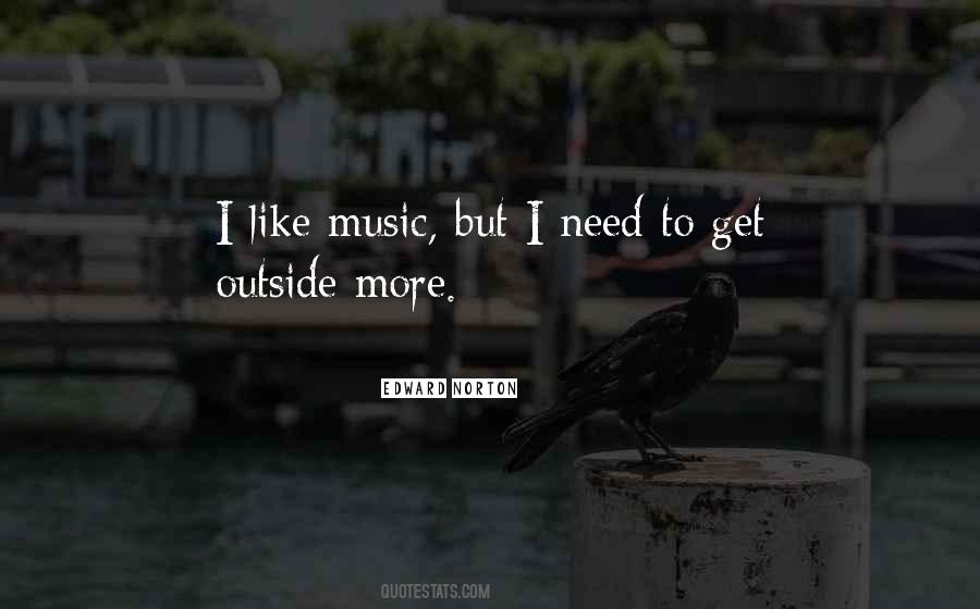 I Like Music Quotes #552208