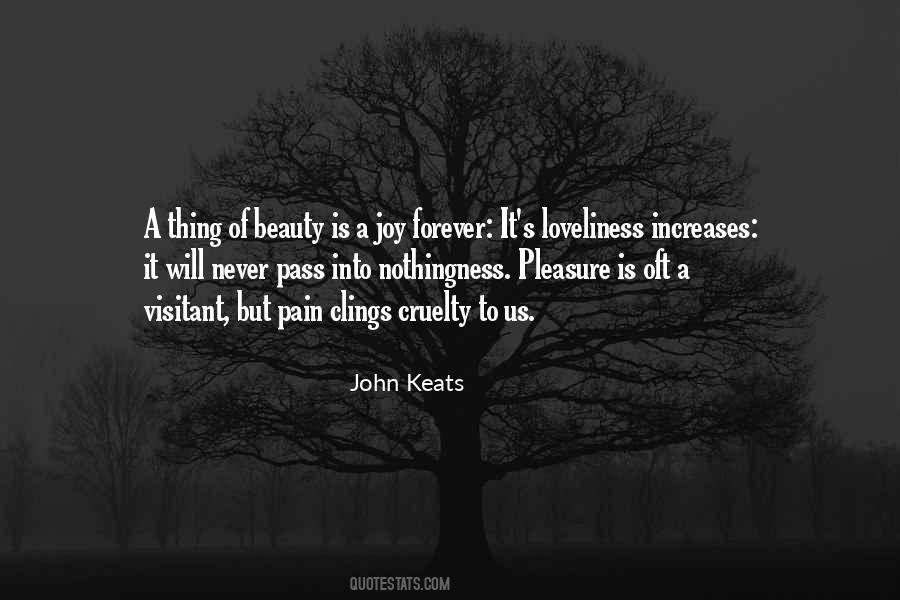 A Thing Of Beauty Is A Joy Forever Quotes #28270