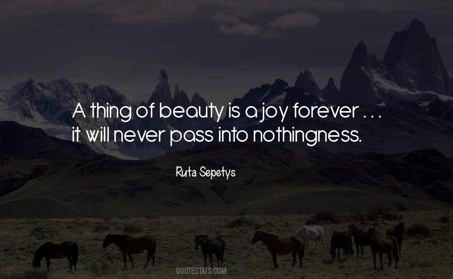A Thing Of Beauty Is A Joy Forever Quotes #776358