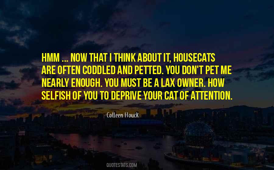 How Selfish You Are Quotes #1296681