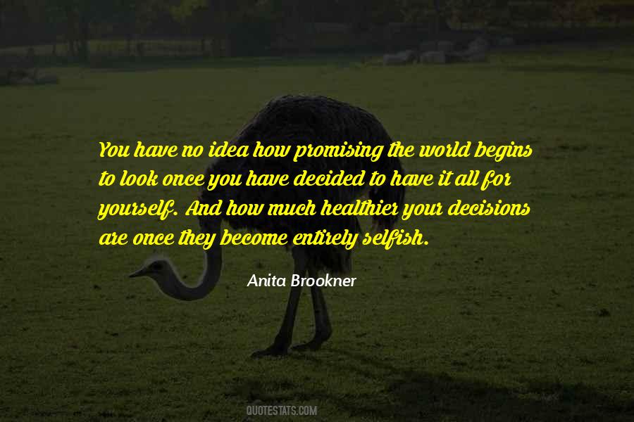How Selfish You Are Quotes #618969