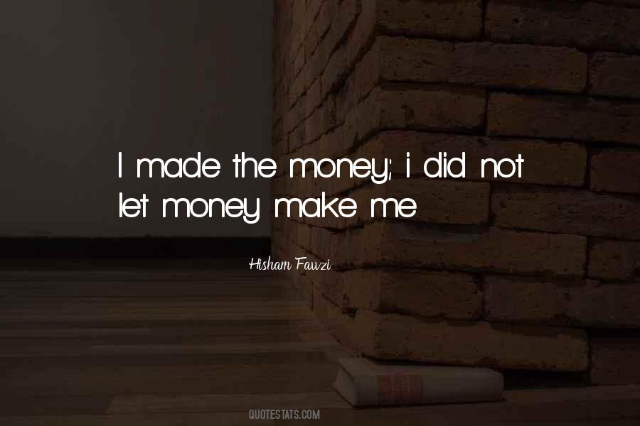 Money Make Quotes #1084883