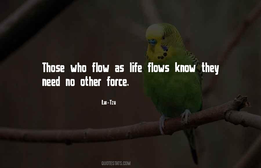 Flow Life Quotes #297934