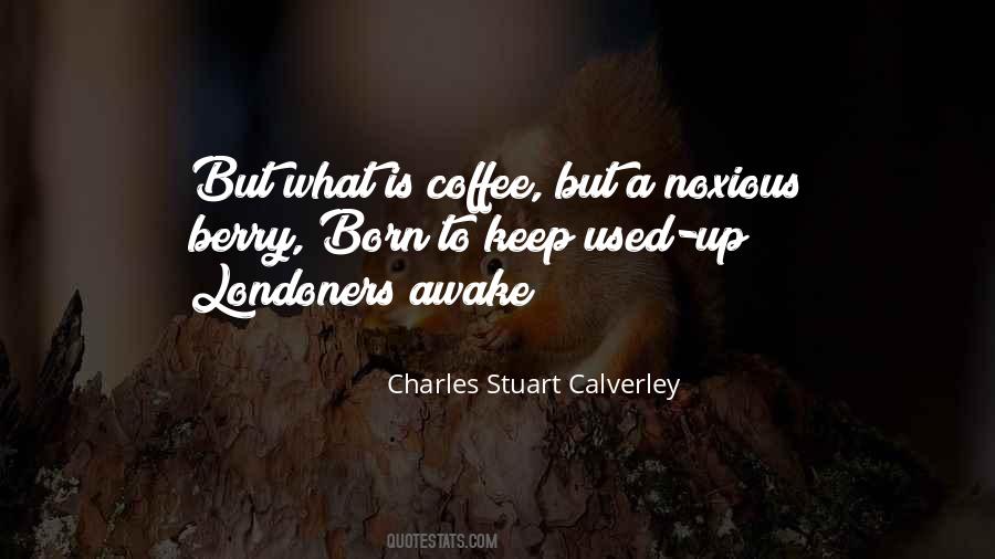 What Is Coffee Quotes #1032186
