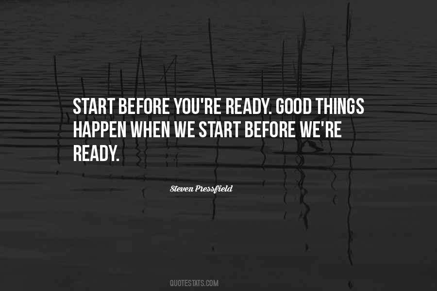Start Before You Are Ready Quotes #102010