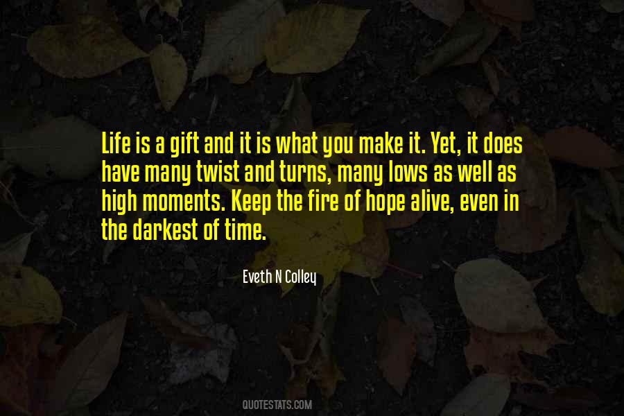 Darkest Moments Of Your Life Quotes #867098