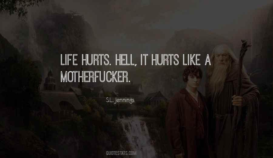 It Hurts Like Quotes #865700