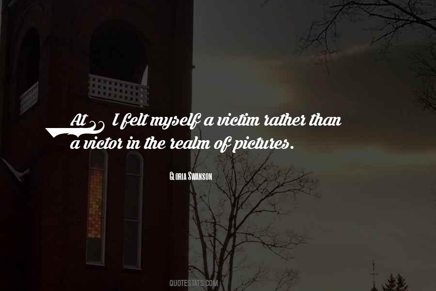 Quotes About A Victim #1242405