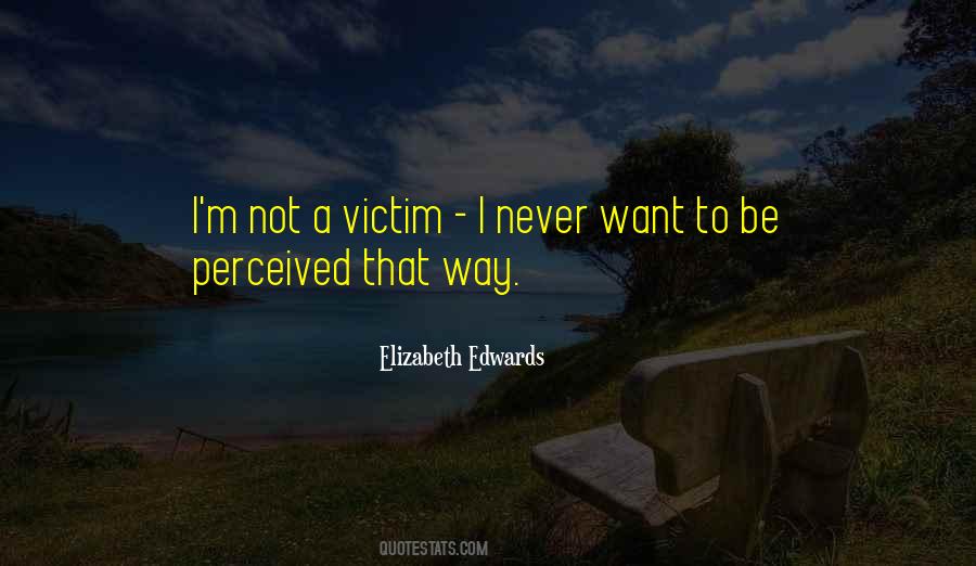 Quotes About A Victim #1247916