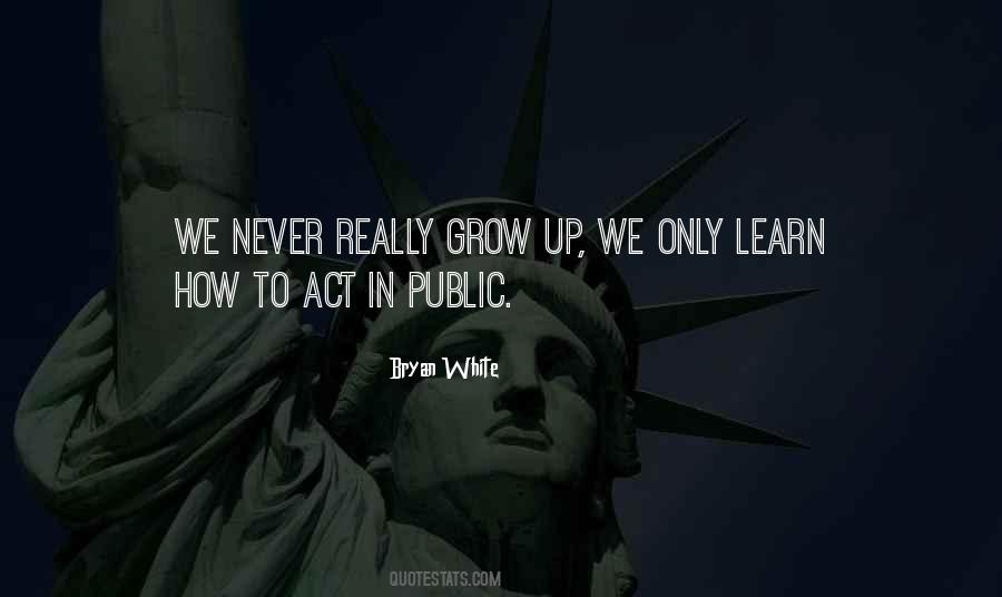 We Grow We Learn Quotes #102249