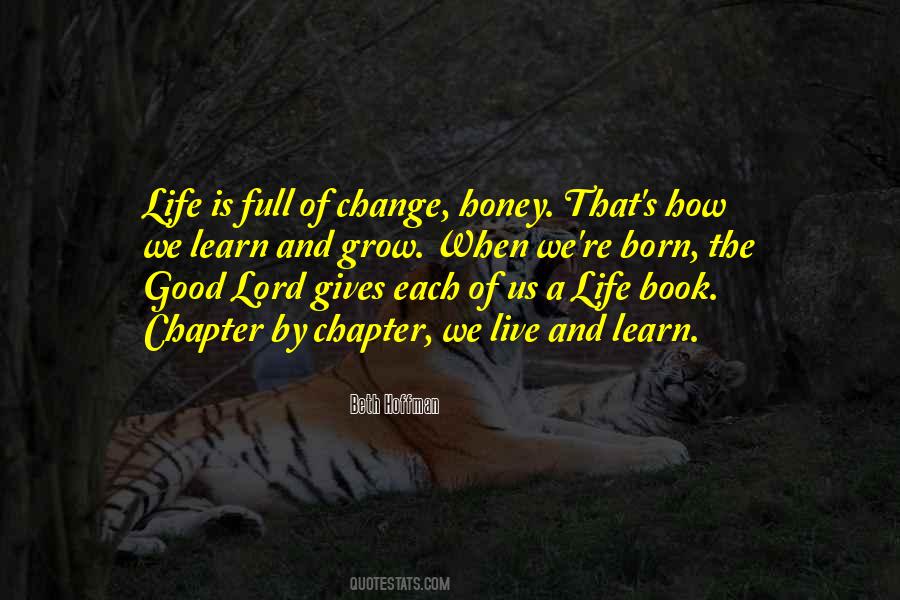 We Grow We Learn Quotes #1751056