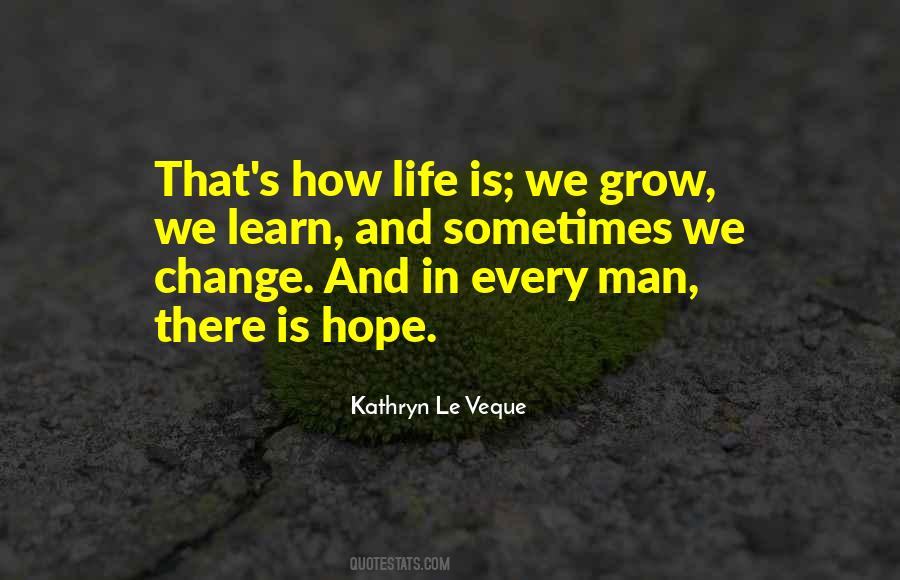 We Grow We Learn Quotes #1876974
