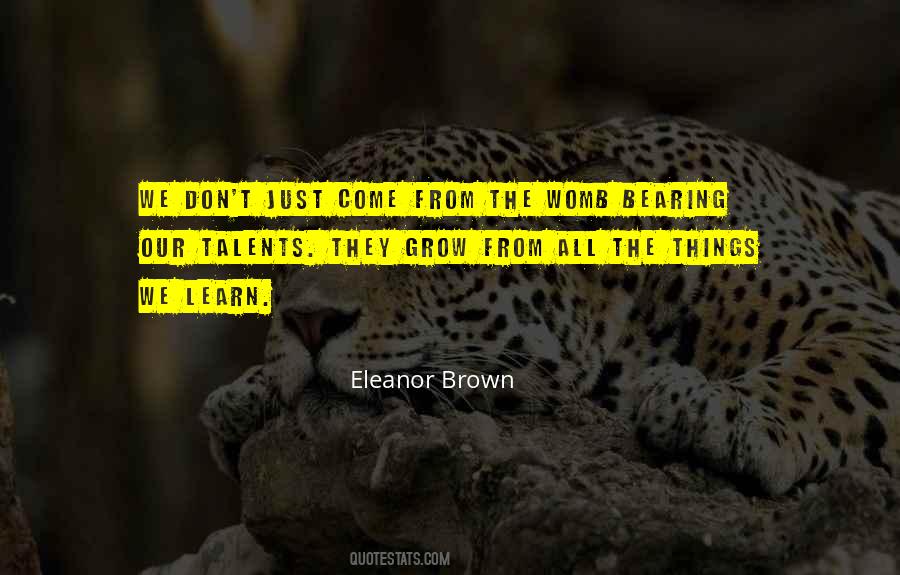 We Grow We Learn Quotes #593632
