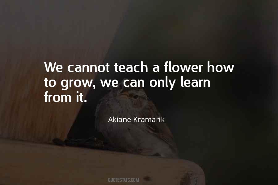 We Grow We Learn Quotes #597909