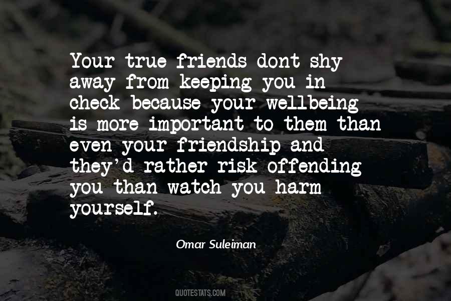 True Friendship Is Quotes #1045527
