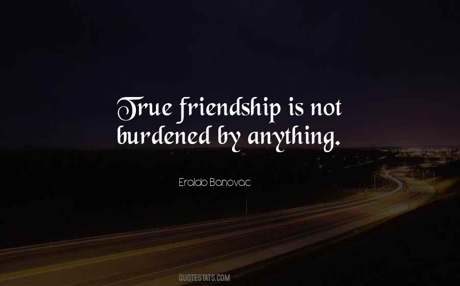 True Friendship Is Quotes #1399337