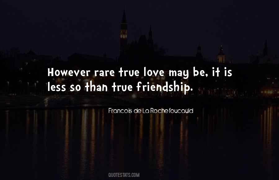 True Friendship Is Quotes #1428461