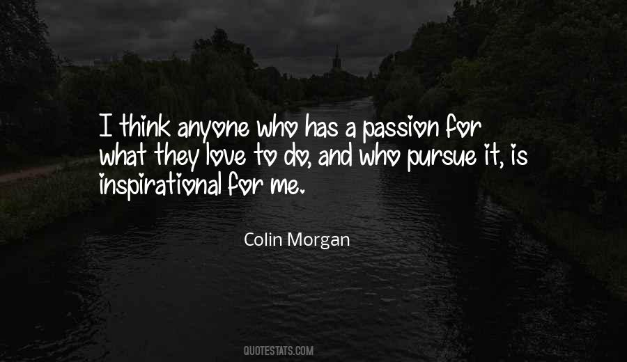 Passion Inspirational Quotes #1833005