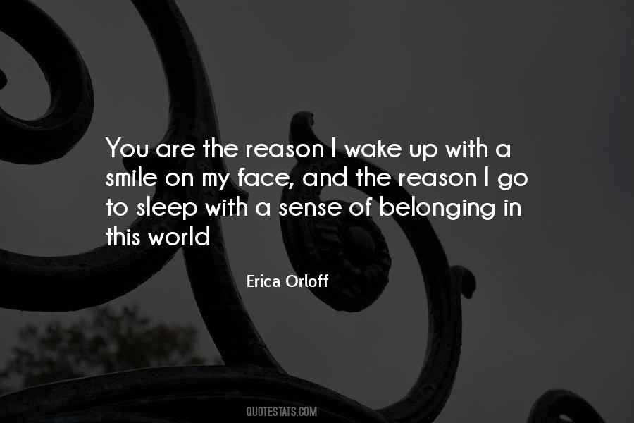 I Wake Up With A Smile On My Face Quotes #1183920
