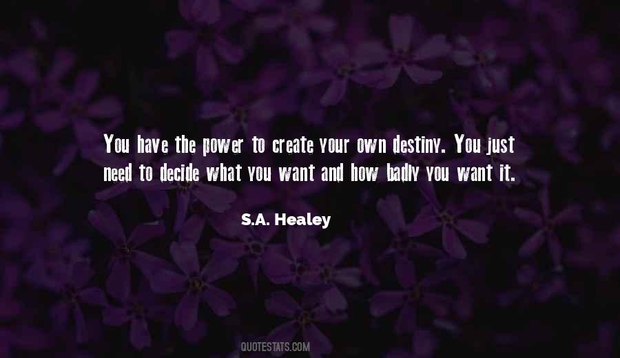 You Create Your Own Destiny Quotes #183204