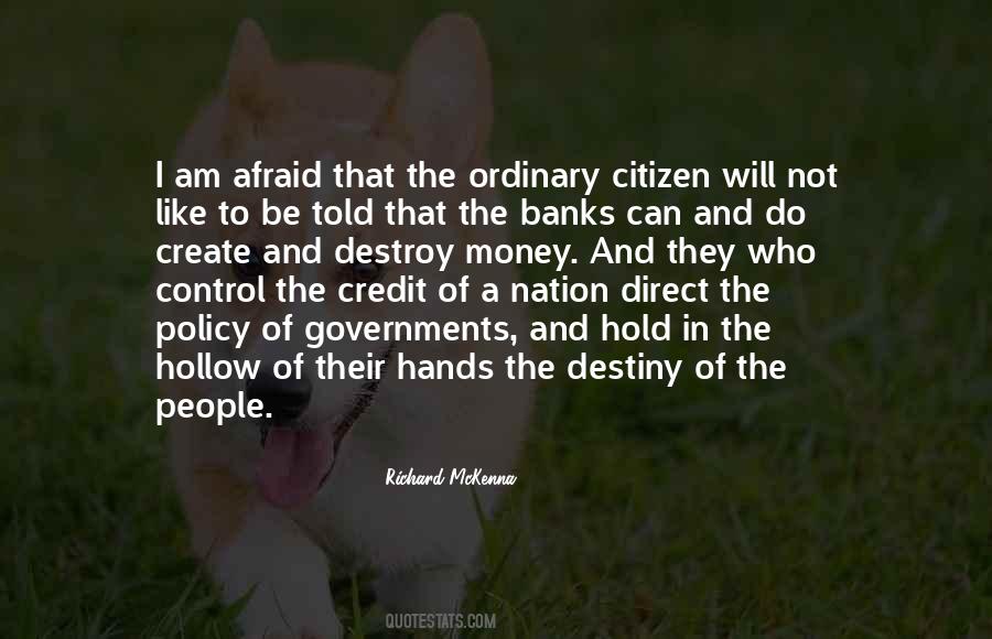 You Create Your Own Destiny Quotes #1875046
