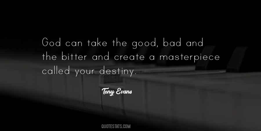 You Create Your Own Destiny Quotes #30072