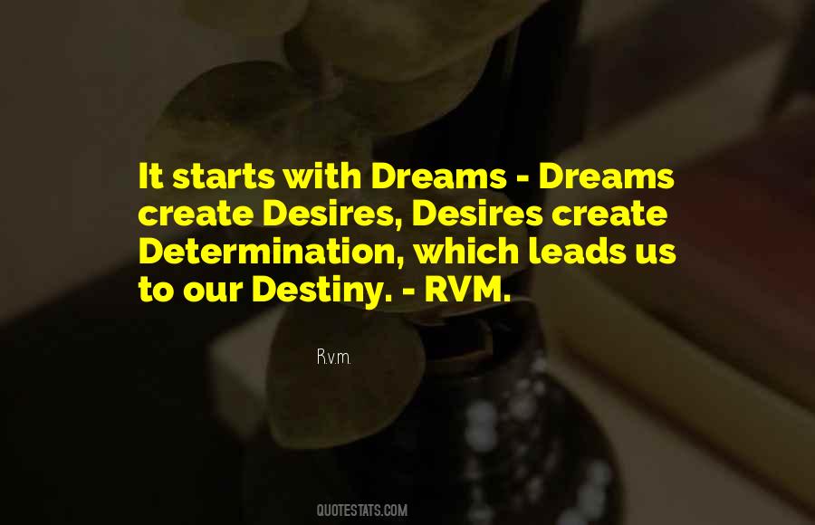 You Create Your Own Destiny Quotes #785723