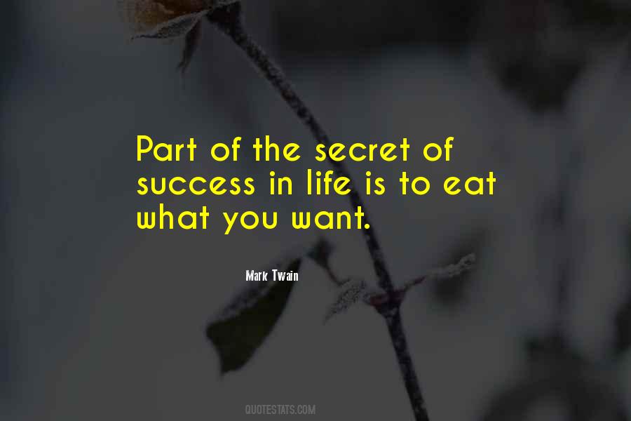 What Is The Secret Of Success Quotes #1740838