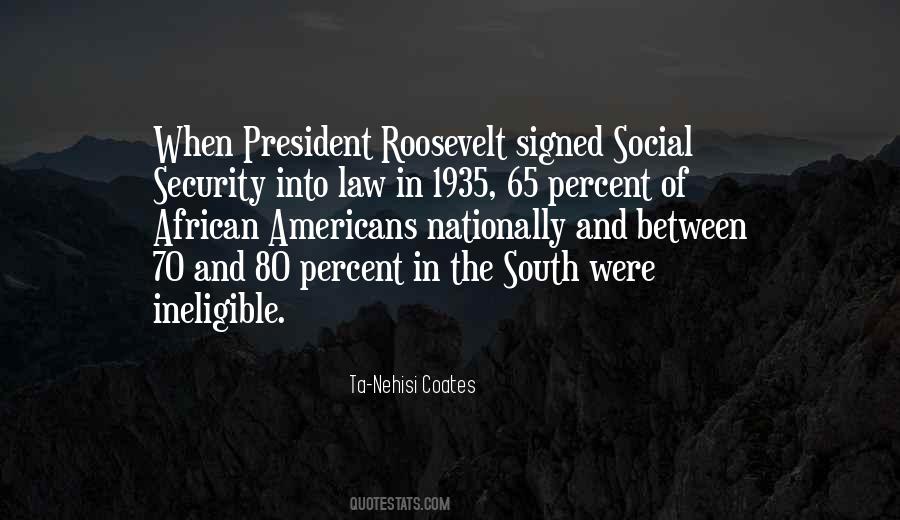 President Franklin D Roosevelt Quotes #987820