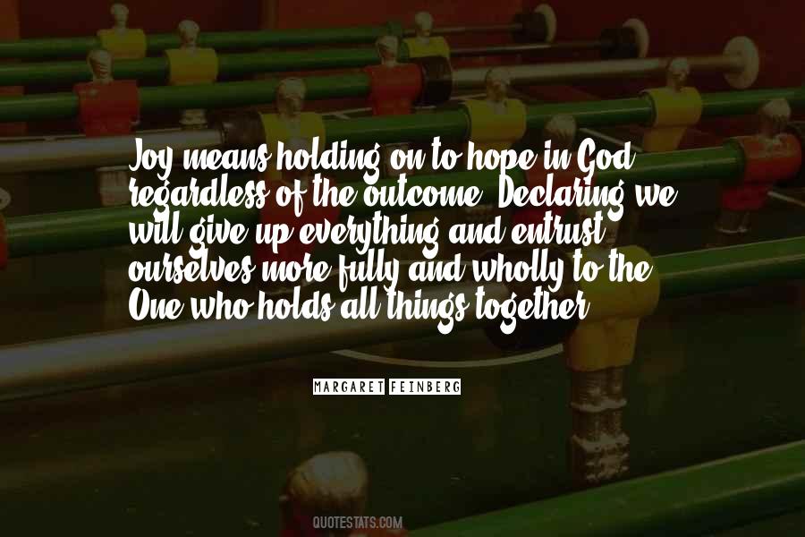 Holding On To God Quotes #1006523