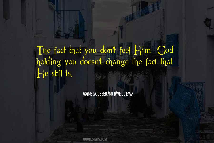 Holding On To God Quotes #703276
