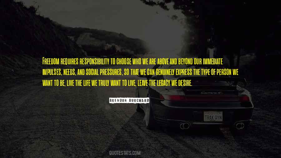 We Are Who We Choose To Be Quotes #1697102