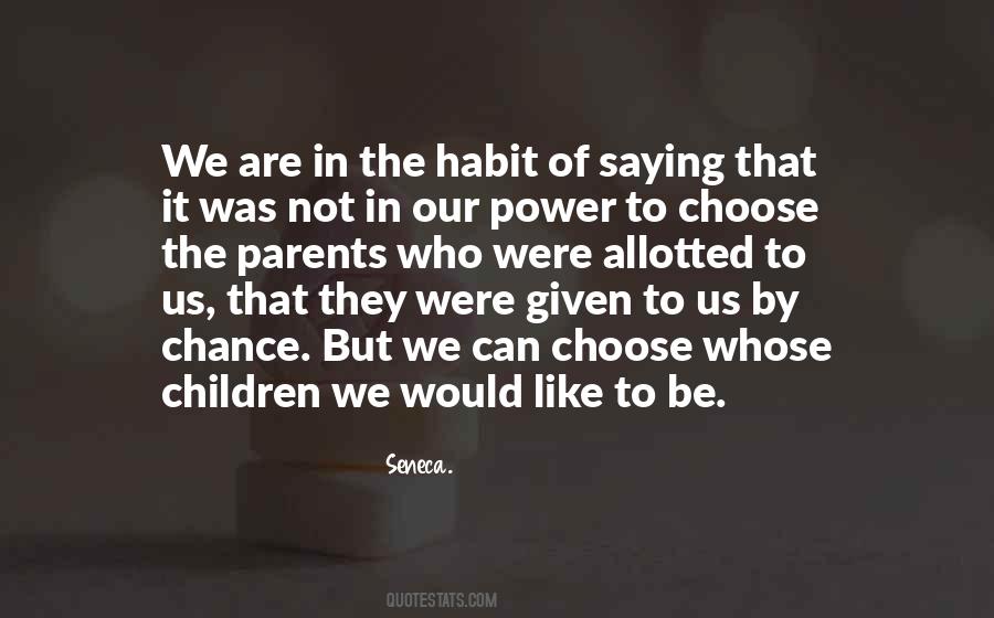 We Are Who We Choose To Be Quotes #874371