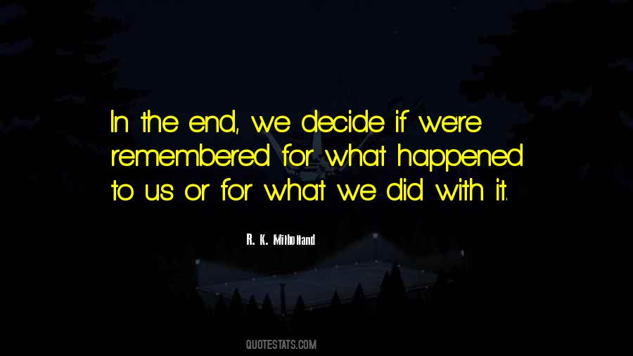 We Cannot Change The Cards We Are Dealt Quotes #115916