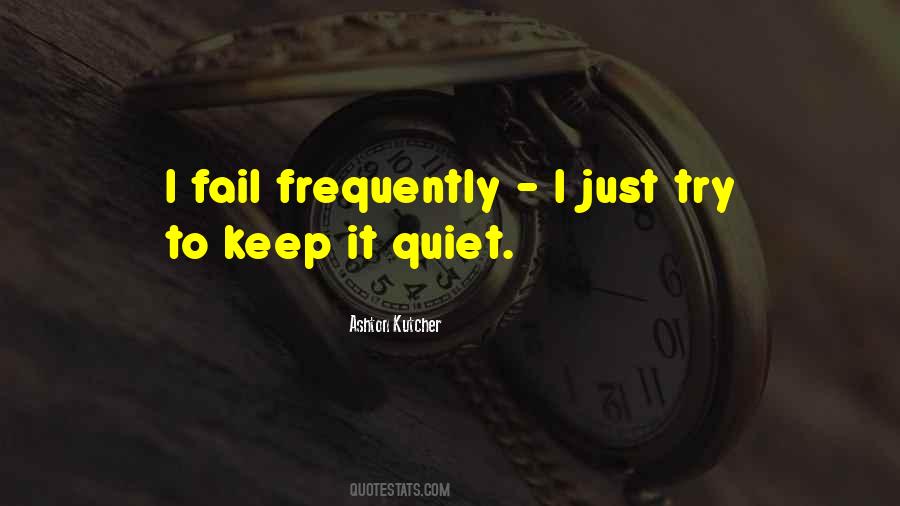 Just Keep Quiet Quotes #389561