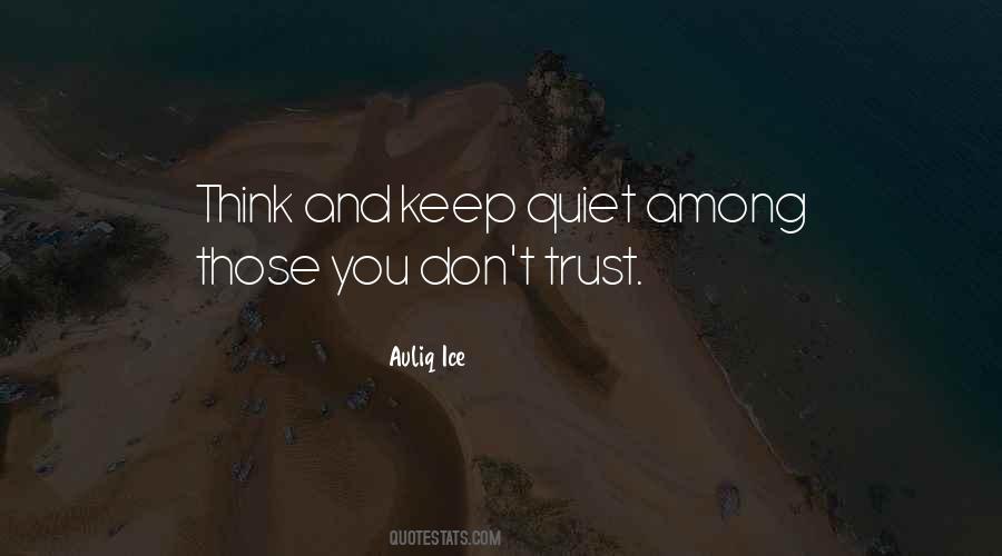 Just Keep Quiet Quotes #993834