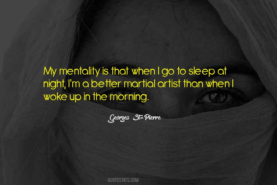 I Go To Sleep At Night Quotes #1150870