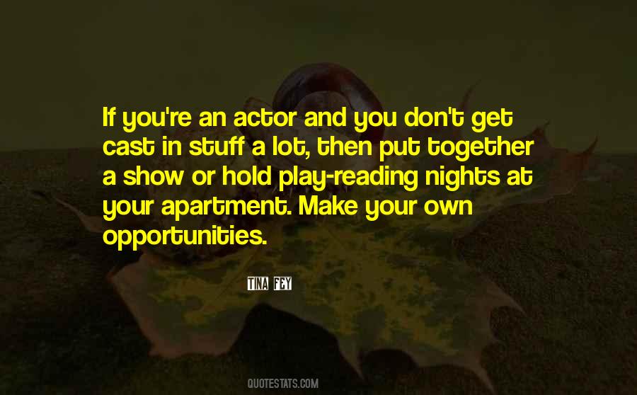 Make Your Own Opportunities Quotes #1681345